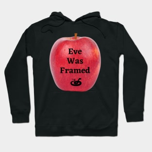 Eve Was Framed Hoodie